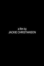 A Film by Jackie Christianson