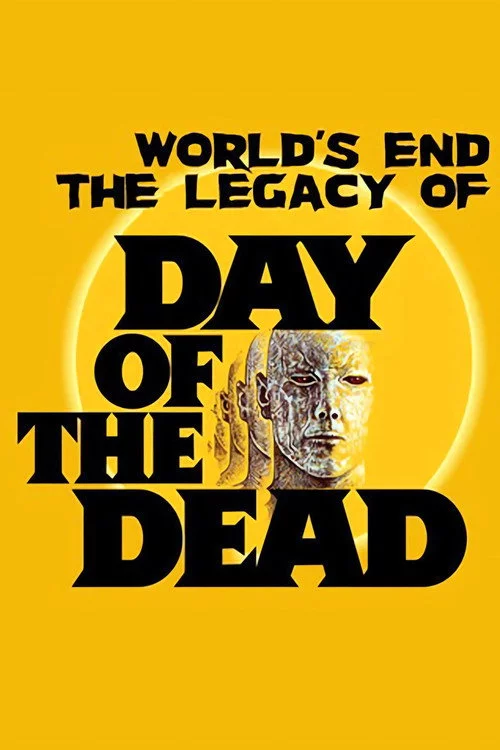 The World's End: The Legacy of 'Day of the Dead'
