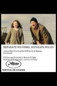 Separate We Come, Separate We Go