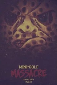Mini-Golf Massacre