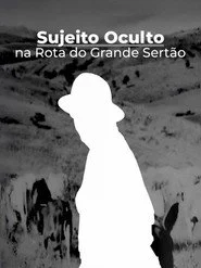 Sujeito Oculto - Na Rota do Grande Sertão