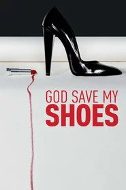 God Save My Shoes