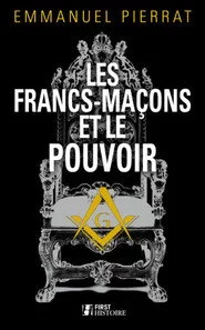 Les Francs-Maçons et le Pouvoir