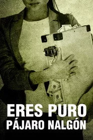 Eres puro pájaro nalgón