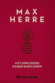 Max Herre: MTV Unplugged KAHEDI Radio Show