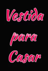 Vestida Para Casar