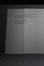 Adorno's Grey