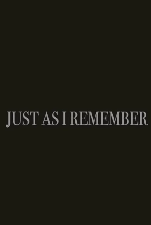 Just as I Remember