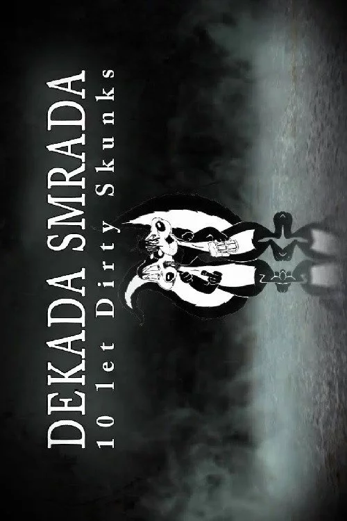 Dekada smrada: 10 let Dirty Skunks