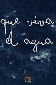Que viva el agua