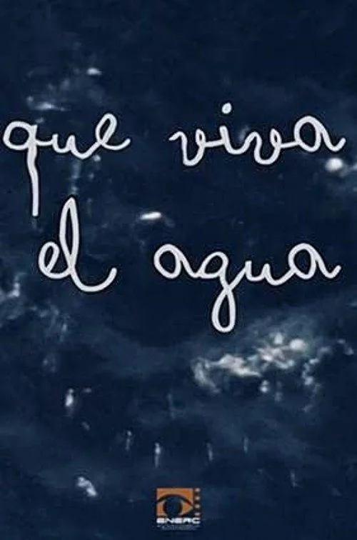 Que viva el agua