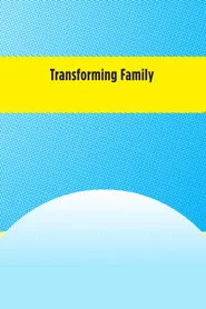 Transforming Family