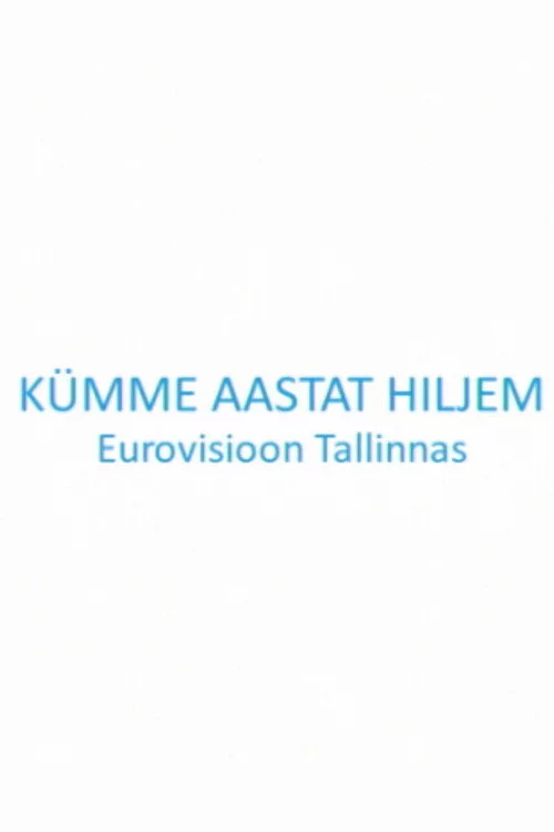 Kümme aastat hiljem. Eurovisioon Tallinnas