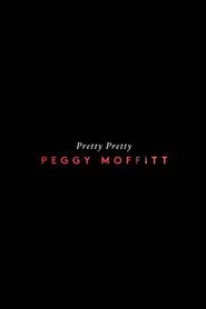 Pretty Pretty Peggy Moffitt