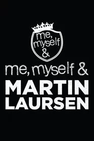 Me, Myself & Martin Laursen
