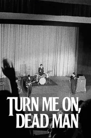 Turn Me On, Dead Man