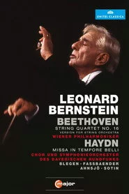 Leonard Bernstein Conducts Beethoven String Quartet No. 16 & Haydn Missa in Tempore Belli