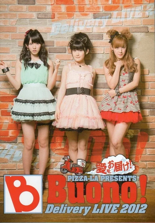 PIZZA-LA Presents Buono! Delivery LIVE 2012 〜愛をお届け！〜