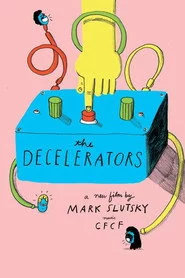 The Decelerators