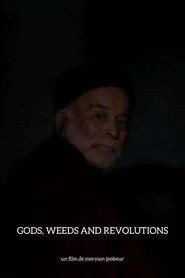 Gods, Weeds and Revolutions