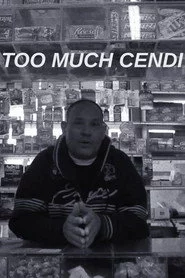 Too Much Cendi
