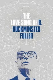 The Love Song of R. Buckminster Fuller