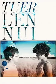 Tuer l'ennui