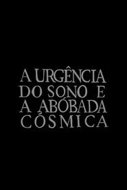 A urgência do sono e a abóbada cósmica