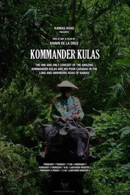 Ang kaisa-isang konsiyerto ng kagila-gilalas na kombo ni Kumander Kulas at ng kanyang kawawang kalabaw sa walang katapusang kalsada ng Kamyas