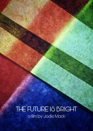 The Future Is Bright