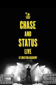 Chase And Status - Live At Brixton Academy