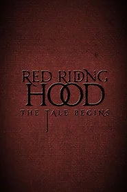 Red Riding Hood: The Tale Begins