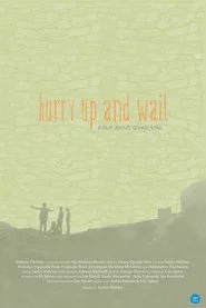 Hurry Up and Wait