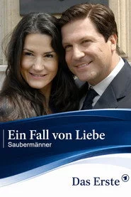 Ein Fall von Liebe - Saubermänner
