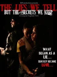 The Lies We Tell But the Secrets We Keep: Part 1