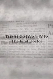 Tomorrow's Times: The First Doctor