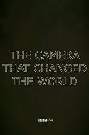 The Camera That Changed the World