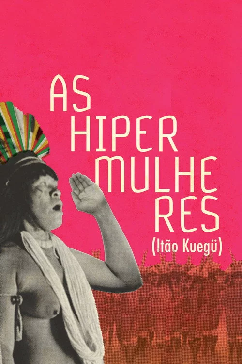 Itão Kuegü: As Hiper Mulheres