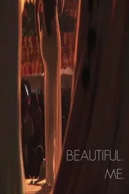 Beautiful. Me.