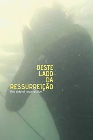 Deste Lado da Ressurreição