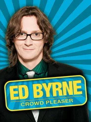 Ed Byrne: Crowd Pleaser