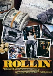 Rollin: The Decline of the Auto Industry and Rise of the Drug Economy in Detroit