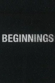 Beginnings