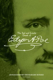 The Sad and Lonely Death of Edgar Allan Poe