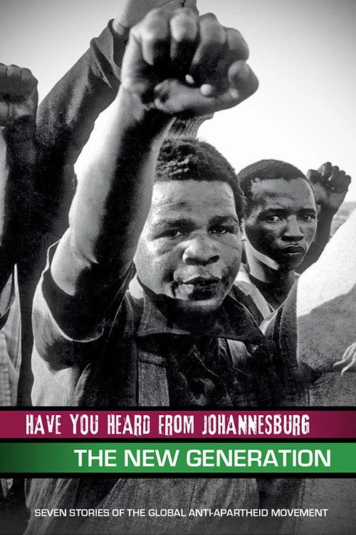 Have You Heard from Johannesburg: The New Generation
