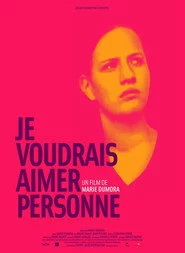 Je voudrais aimer personne