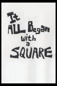 It All Began With A Square