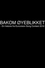 Bakom øyeblikket - En historie fra Eurovision Song Contest 2010