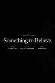 Blitz the Ambassador - Something to Believe
