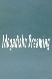 Mogadishu Dreaming